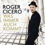 Roger Cicero: Was immer auch kommt, CD