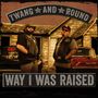 Twang & Round: Way I Was Raised, CD