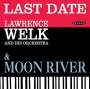 Lawrence Welk: Last Date & Moon River, CD