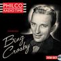 Bing Crosby: Philco Radio Time Starring Bing Crosby, 2 CDs