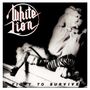 White Lion (Hard Rock): Fight To Survive (Limited Edition), CD