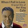 Nat King Cole (1919-1965): When I Fall In Love: Original Hits Of Nat King Cole, CD