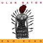 Ulan Bator: Ego: Echo, 2 LPs