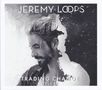 Jeremy Loops: Trading Change, LP