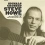 „SIGNALS CROSSED STEVE HOWE“ steht oben. Ein Mann mit Gitarre schaut direkt, in Sepiaton., Single 10"