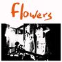 Flowers: Everybody's Dying To Meet You (180g), LP, LP