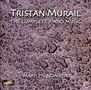 Tristan Murail: Klavierwerke, 2 CDs