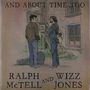 Ralph McTell & Wizz Jones: And About Time Too, 2 LPs