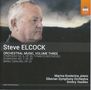 Steve Elcock: Orchesterwerke Vol.3, CD