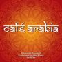 : Cafe Arabia: A Journey To Traditional Arabic Music, CD,CD