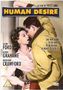 Texte: "HUMAN DESIRE", "A film by Fritz Lang", "Glenn Ford", "Gloria Grahame", "Broderick Crawford", "She was born to be bad, to be kissed, to make trouble!" 
Szene: Ein Mann und eine Frau in enger Umarmung., DVD