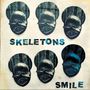 Skeletons (US-Artrock): Smile, CD, CD
