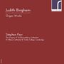 Judith Bingham (geb. 1952): Orgelwerke, 2 CDs