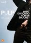 Text: "PULP", "WHAT DO YOU DO FOR AN ENCORE?", "A FILM BY GARTH JENNINGS". Ein Mann ergreift seine Jacke.