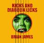 Text: "KICKS AND DIABOLIK LICKS" und "BRIAN JAMES". Gesicht in grünem Ton auf gelbem Hintergrund, überlagert von Gitarrensaiten., CD