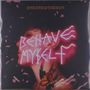 She Drew The Gun: Behave Myself, LP