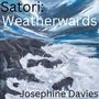 Josephine Davies: Satori: Weatherwards, CD