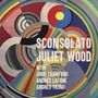 "Sconsolato Juliet Wood" in weißem Text auf einem abstrakten, bunten Hintergrund mit Kreis- und Linienmustern., CD