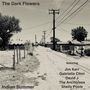 "The Dark Flowers - Indian Summer" steht oben. "featuring Jim Kerr, Gabriella Cilmi..." folgt. Bild: staubige Landstraße., LP