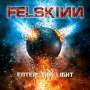 Felskinn: Enter The Light, CD