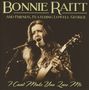 Bonnie Raitt: I Can't Make You Love Me (Feat. Lowell George), CD, CD