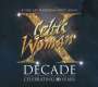 Celtic Woman: Decade: Celebrating 10 Years, 4 CDs