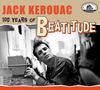 Jack Kerouac: 100 Years Of Beatitude, 2 CDs