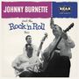 Johnny Burnette: And The Rock 'n Roll Trio (180g), LP