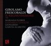 Girolamo Frescobaldi (1583-1643): Il Regno D'Amore, CD