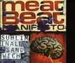 Meat Beat Manifesto: Subliminal Sandwich (Limited Edition), LP,LP