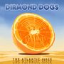 Diamond Dogs: Atlantic Juice, CD, CD