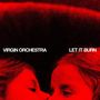 Zwei kindliche Gesichter, rot getönt, mit Texten "VIRGIN ORCHESTRA" und "LET IT BURN" darüber., LP