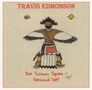 "TRAVIS EDMONSON" und "The Tucson Tapes - Second Set". Illustration eines traditionellen Tänzers mit Flügeln., CD