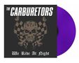 "The Carburetors" oben, "We Ride At Night" unten. Schädel mit Rennflaggen, daneben violettes Vinyl., LP