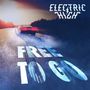 Text: "Electric High" oben, "Free to Go" groß auf der Straße. Auto fährt in Richtung Sonnenuntergang auf leerer Straße., LP
