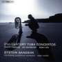 : Oystein Baadsvik - 21th Century Tuba Concertos, CD