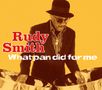 Rudy Smith: What Pan Did For Me, CD