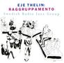 Eje Thelin: Raggruppamento, CD, CD