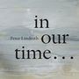 Peter Lindroth: Kammermusik "In our time", CD