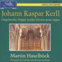 Johann Caspar Kerll (1627-1693): Orgelwerke, CD