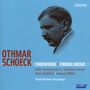 Othmar Schoeck (1886-1957): Chorwerke, CD