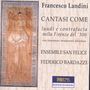 Francesco Landini (1325-1397): Lauden & Contrafacta "Cantasi Come", CD