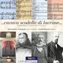 "...cavava scodelle di lacrime... L'organo ottocentesco in Italia" mit Musiknotenschrift, Porträts und Orgelabbildung., 2 CDs