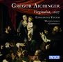 Gregor Aichinger (1564-1628): Geistliche Chormusik "Virginalia, 1607", CD