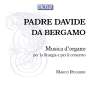 Padre Davide da Bergamo (1791-1863): Orgelwerke, 2 CDs