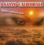 I Santo California: Dolce Amore Mio, CD, CD