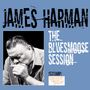 James Harman: The Bluesmoose Session, CD