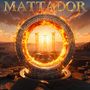 Text: "MATTADOR". Ein brennender Steinkreis vor einem Sonnenuntergang, durch den drei antike Säulen sichtbar sind., CD