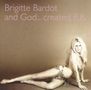 Brigitte Bardot: Brigitte Bardot And God.Created B.B., CD, CD