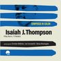 Isaiah J. Thompson: Composed In Color, CD